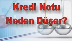 Kredi Notu Neden Düşer?