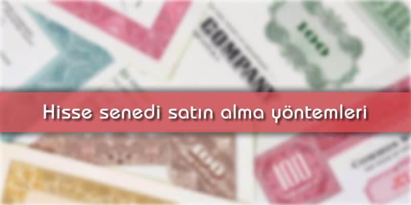 hisse senedi nasıl alınır