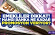 Hangi Banka Ne Kadar Promosyon Verecek?
